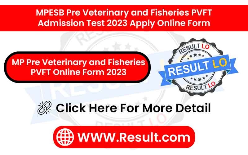 MP Pre Veterinary and Fisheries PVFT Online Form 2023
