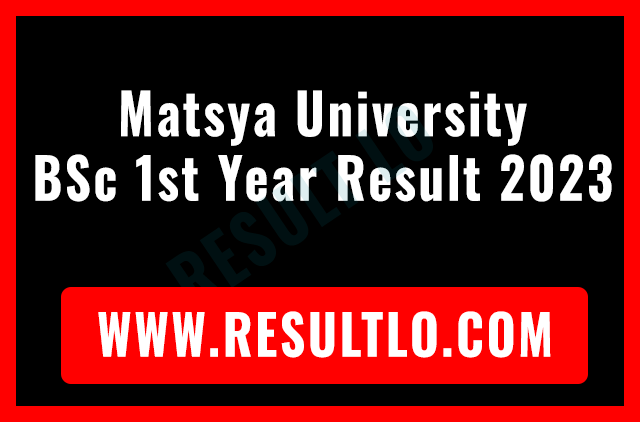 Matsya University BSc 1st Year Result 2023