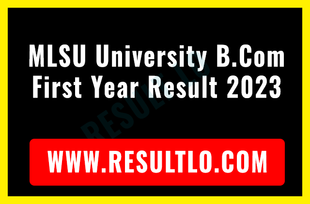MLSU University B.Com First Year Result 2023