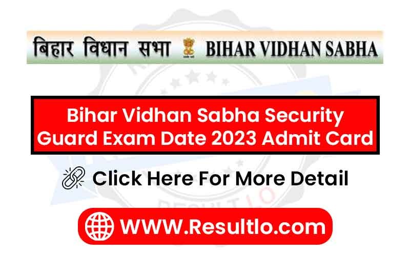 Bihar Vidhan Sabha Security Guard Exam Date 2023 Admit Card
