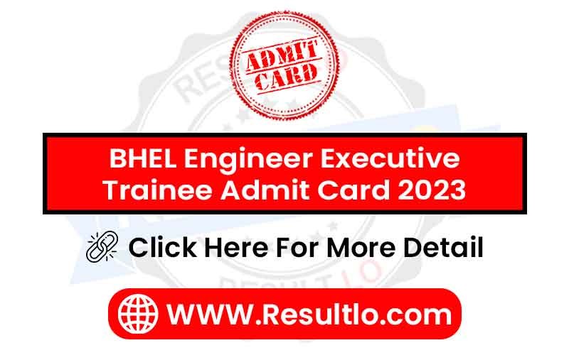 BHEL Engineer Executive Trainee Admit Card 2023