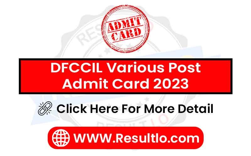 DFCCIL Various Post Admit Card 2023