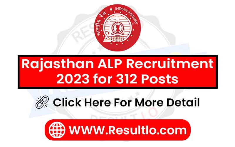 Rajasthan ALP Recruitment 2023 for 312 Posts
