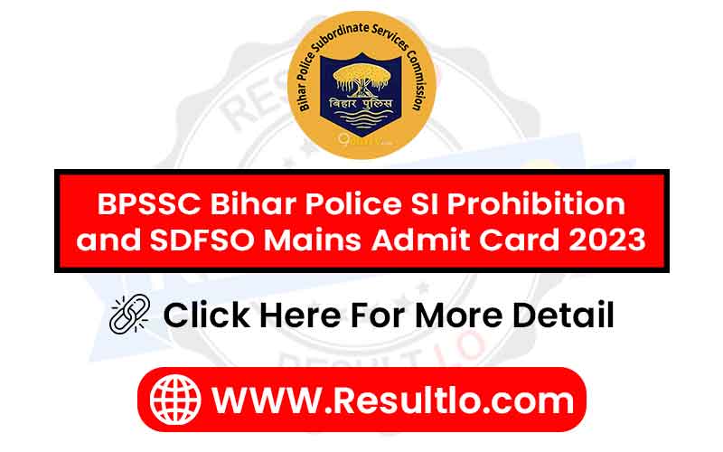BPSSC Bihar Police SI Prohibition and SDFSO Mains Admit Card 2023