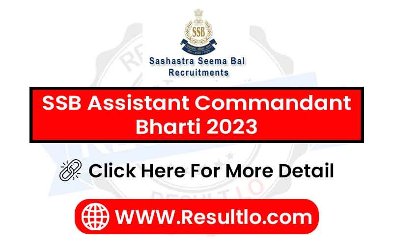 SSB Assistant Commandant Bharti 2023