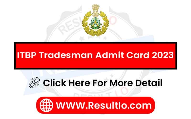 ITBP Tradesman Admit Card 2023